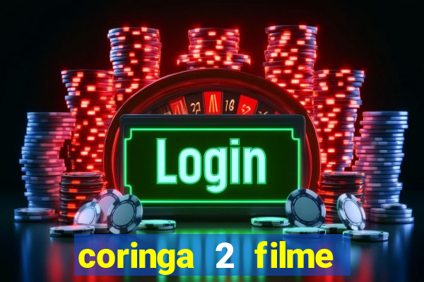 coringa 2 filme completo dublado